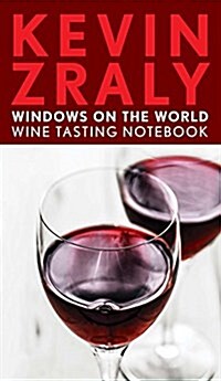 Kevin Zraly Windows on the World Wine Tasting Notebook (Paperback)