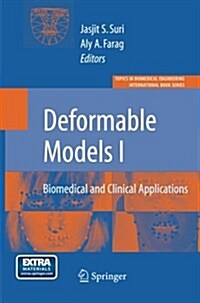 Deformable Models: Biomedical and Clinical Applications (Paperback, 2007)