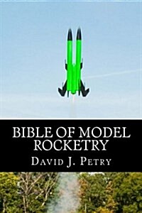 Bible of Model Rocketry (Paperback)