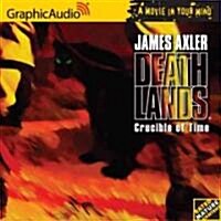 Death Lands Crucible of Time (Audio CD, Unabridged)