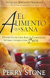 El Alimento Que Sana = The Meal That Heals (Paperback)