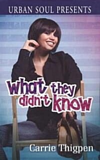 What They Didnt Know (Paperback)