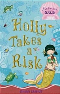 Holly Takes a Risk (Paperback)