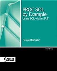 PROC SQL by Example: Using SQL Within SAS (Paperback)