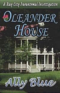 Oleander House (Paperback)