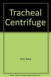 Tracheal Centrifuge (Paperback)