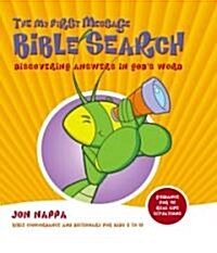 The My First Message Bible Search: Discovering Answers in Gods Word (Hardcover)