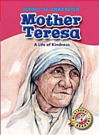 Mother Teresa: A Life of Kindness (Library Binding)