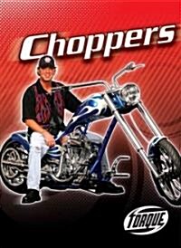 Choppers (Library Binding)