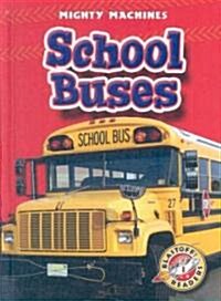 School Buses (Library Binding)