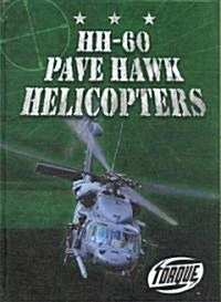 HH-60 Pave Hawk Helicopters (Library Binding)