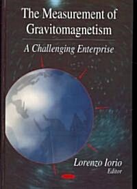 Measurement of Gravitomagnetism (Hardcover, UK)