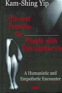 Clinical Practice for People with Schizophrenia (Hardcover, UK)