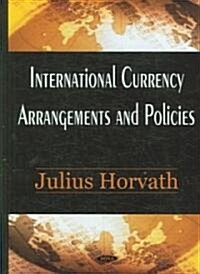 International Currency Arrangements And Policies (Hardcover)