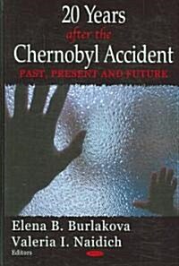 20 Years After the Chernobyl Accident (Hardcover, UK)