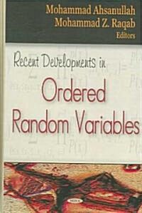 Recent Developments in Ordered Random Variables (Hardcover)