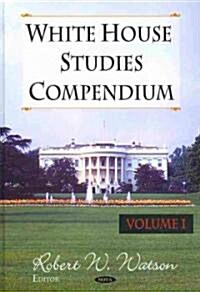 White House Studies Compendiumv. 1 (Hardcover, UK)