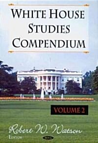 White House Studies Compendiumv. 2 (Hardcover, UK)