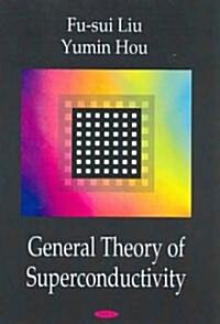 General Theory of Superconductivity (Hardcover)