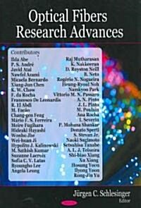 Optical Fibers Research Advances. Jrgen C. Schlesinger, Editor (Hardcover, UK)