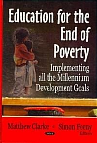 Education for the End of Poverty (Hardcover, UK)