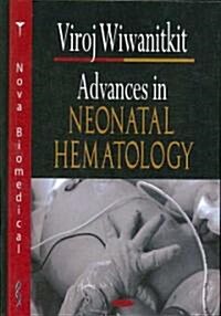 Advances in Neonatal Hematology (Hardcover)