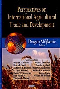 Perspectives on International Agricultural Trade and Development (Hardcover)