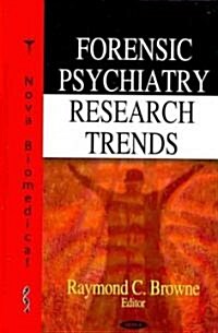 Forensic Psychiatry Research Trends (Hardcover)