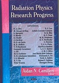 Radiation Physics Research Progress (Hardcover)