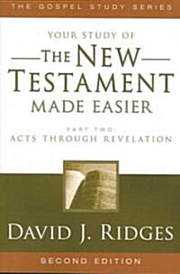 The New Testament Made Easier Part 2: Acts Through Revelation (Paperback, 2)