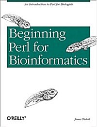 Beginning Perl for Bioinformatics (Paperback, 1ST)