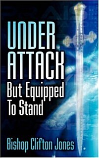 Under Attack but Equipped to Stand (Paperback)