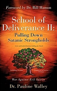 School of Deliverance II: Pulling Down Satanic Strongholds (Paperback)