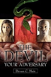 The Devil Your Adversary (Paperback)