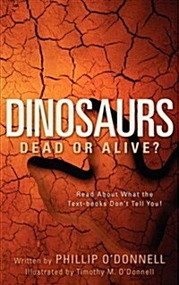 Dinosaurs: Dead or Alive? (Paperback)