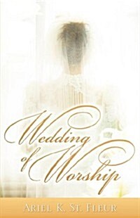 Wedding of Worship (Paperback)