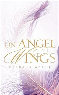 On Angel Wings (Paperback)