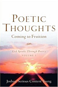 Poetic Thoughts Coming to Fruition (Paperback)