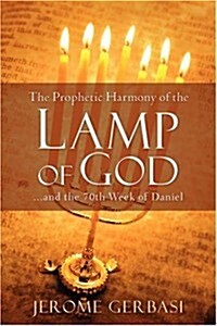 The Prophetic Harmony of the Lamp of God (Paperback)