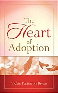 The Heart of Adoption (Paperback)