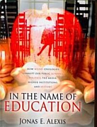 In the Name of Education (Paperback)