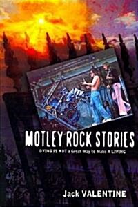Motley Rock Stories (Paperback)