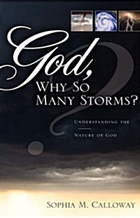God, Why So Many Storms? (Hardcover)