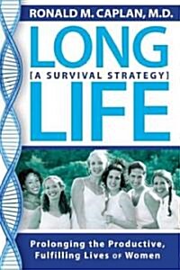 Long Life: A Survival Strategy (Hardcover)