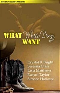 What White Boys Want (Paperback)