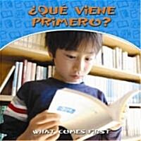 Que Viene Primero/What Comes First (Library Binding)