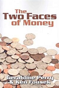 The Two Faces of Money (Paperback)