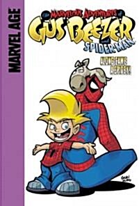 Gus Beezer with Spider-Man: Along Came a Spidey! (Library Binding)