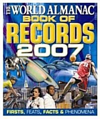 The World Almanac Book of Records 2007 (Hardcover)