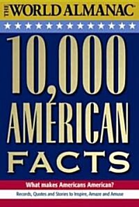The World Almanac 10,000 American Facts (Hardcover)